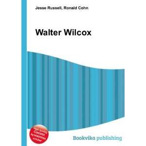  Walter Wilcox Ronald Cohn Jesse Russell Books