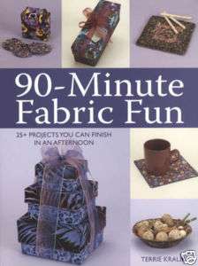 90 Minute Fabric Fun 25+ Projects Craft Book  