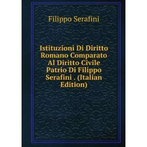   Di Filippo Serafini . (Italian Edition) Filippo Serafini Books