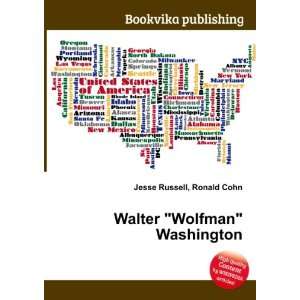    Walter Wolfman Washington Ronald Cohn Jesse Russell Books