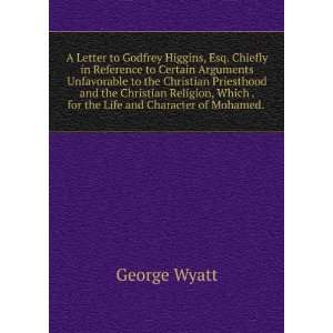   Which . for the Life and Character of Mohamed. . George Wyatt Books