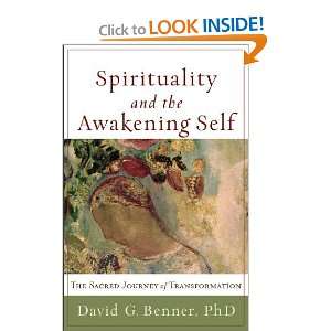  Spirituality and the Awakening Self The Sacred Journey of 
