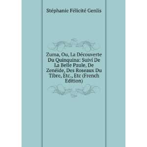  Zuma, Ou, La DÃ©couverte Du Quinquina Suivi De La Belle 