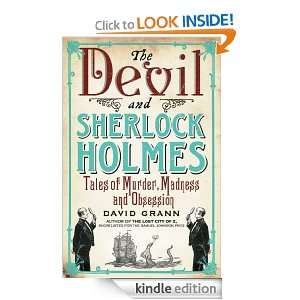 The Devil and Sherlock Holmes David Grann  Kindle Store