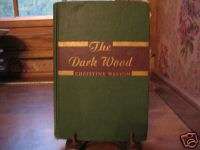 THE DARK WOOD – CHRISTINE WESTON 1946 1st Edition HC  