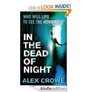In the Dead of Night Alex Crowe  Kindle Store