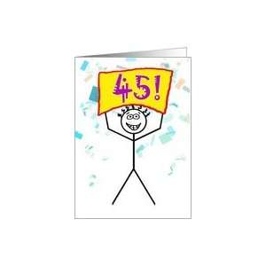    Happy 45th Birthday Stick Figure Holding Sign Card: Toys & Games