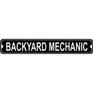    Backyard Mechanic Novelty Metal Street Sign