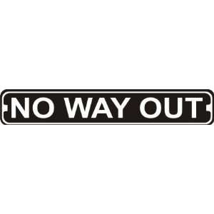  No Way Out Novelty Metal Street Sign