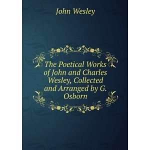   John and Charles Wesley, Collected and Arranged by G. Osborn John