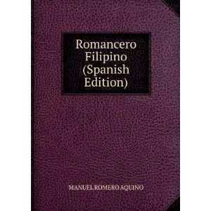  Romancero Filipino (Spanish Edition) MANUEL ROMERO AQUINO Books