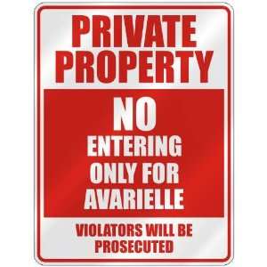   PRIVATE PROPERTY NO ENTERING ONLY FOR AVARIELLE 