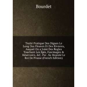   Par . Sa MajestÃ© Le Roi De Prusse (French Edition) Bourdet Books