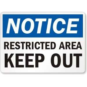  Notice Restricted Area Keep Out Aluminum Sign, 10 x 7 