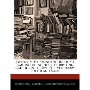  Twenty Most Banned Books of All Time including Huckleberry 