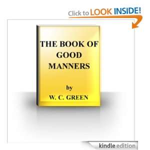 THE BOOK OF GOOD MANNERS W. C. GREEN  Kindle Store