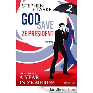God save ze Président   Episode 2 (French Edition) Stephen Clarke 