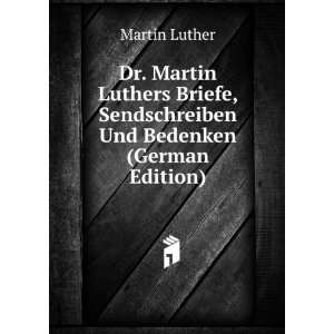   , Sendschreiben Und Bedenken (German Edition) Martin Luther Books