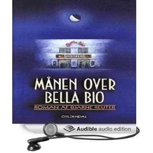   Bella Bio (Audible Audio Edition) Bjarne Reuter, Torben Sekov Books
