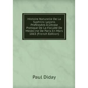   MÃ©decine De Paris En Mars 1863 (French Edition) Paul Diday Books