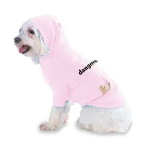  dangerous Hooded (Hoody) T Shirt with pocket for your Dog 