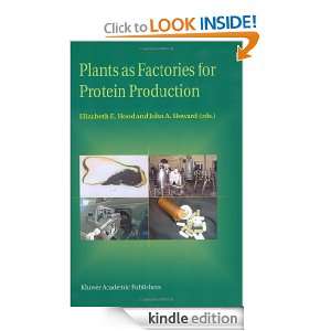 Plants as Factories for Protein Production Elizabeth E. Hood, J.A 