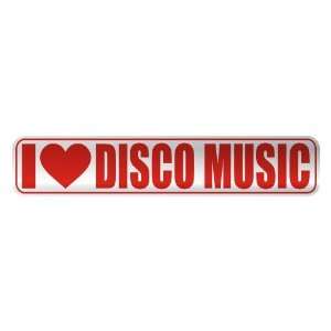   I LOVE DISCO MUSIC  STREET SIGN MUSIC