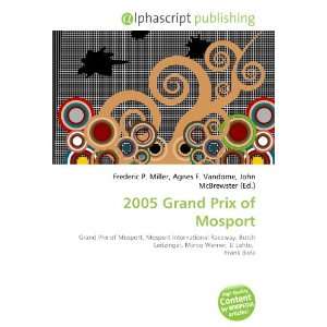  2005 Grand Prix of Mosport (9786133774063) Books