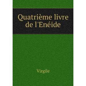  QuatriÃ¨me livre de lEnÃ©ide Virgile Books