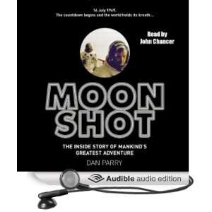  Moon Shot: The Inside Story of Mans Greatest Adventure 