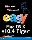 Easy Mac OS X, v10.4 Tiger by Kate Binder
