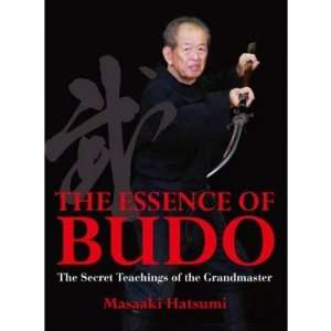  Masaaki HatsumisThe Essence of Budo The Secret Teachings 