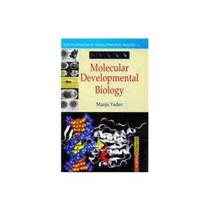 Molecular Developmental Biology Manju Yadav 9788183563000  
