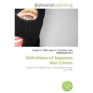  Definitions of Japanese War Crimes (9786133919259): Books