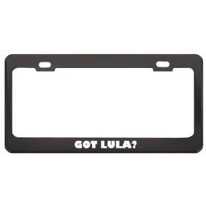 Got Lula? Nationality Country Black Metal License Plate Frame Holder 