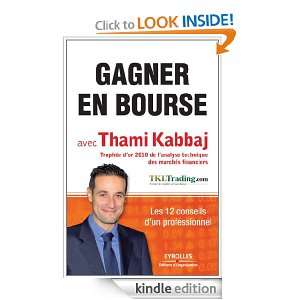 Gagner en bourse avec Thami Kabbaj (French Edition) Thami Kabbaj 