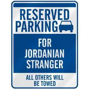  RESERVED PARKING FOR JORDANIAN STRANGER  PARKING SIGN 