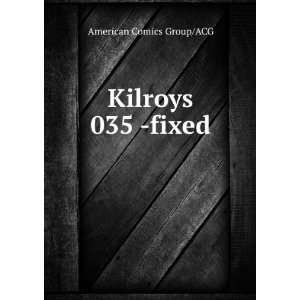 Kilroys 035  fixed American Comics Group/ACG Books