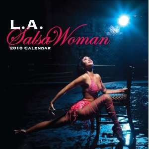  2010 L.A. Salsa Woman Calendar: Office Products