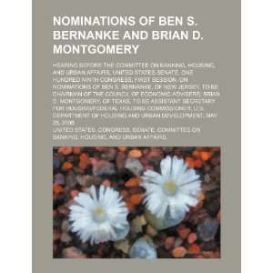  Nominations of Ben S. Bernanke and Brian D. Montgomery 