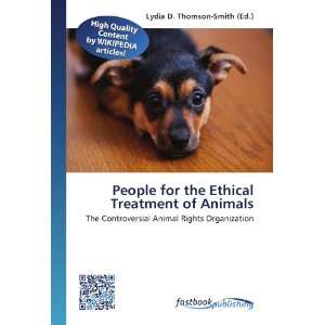  People for the Ethical Treatment of Animals The Controversial 