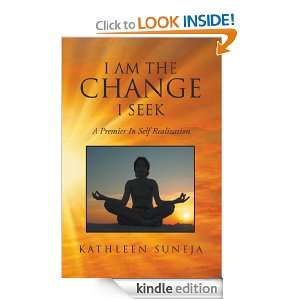 Am The Change I Seek Kathleen Suneja  Kindle Store