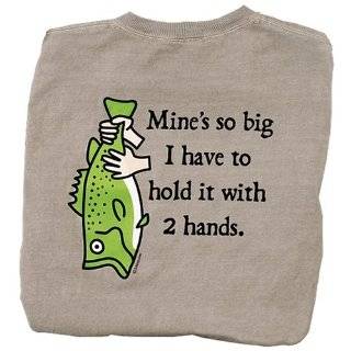 Mines So Big I Have To Hold It With 2 Hands Fishboy Fishing T shirt