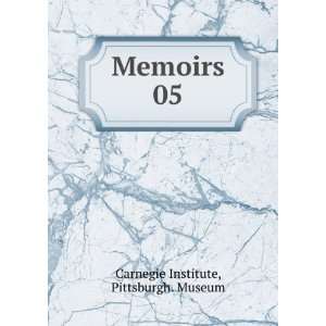 Memoirs. 05 Pittsburgh. Museum Carnegie Institute Books