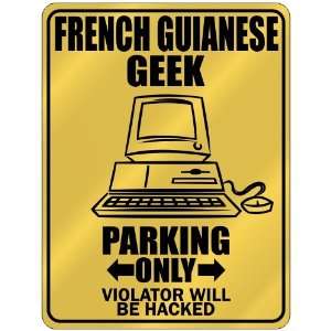  New  French Guianese Geek   Parking Only / Violator Will 