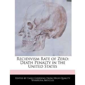  Recidivism Rate of Zero Death Penalty in the United States 
