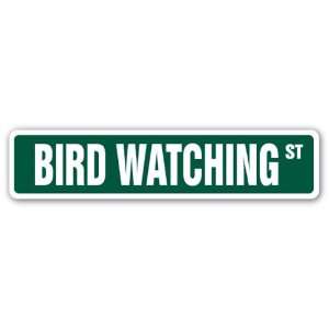  BIRD WATCHING Street Sign watch watching binoculars 