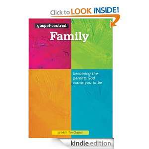 Gospel Centred Family Tim Chester, Ed Moll  Kindle Store