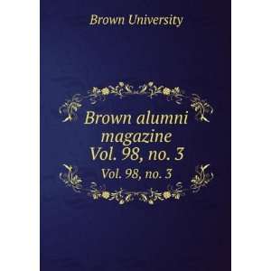    Brown alumni magazine. Vol. 98, no. 3 Brown University Books