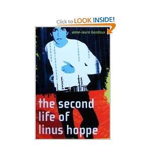  The Second Life Of Linus Hoppe Anne Laure Bondoux Books